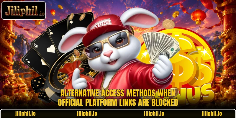 Alternative access methods when official platform links are blocked