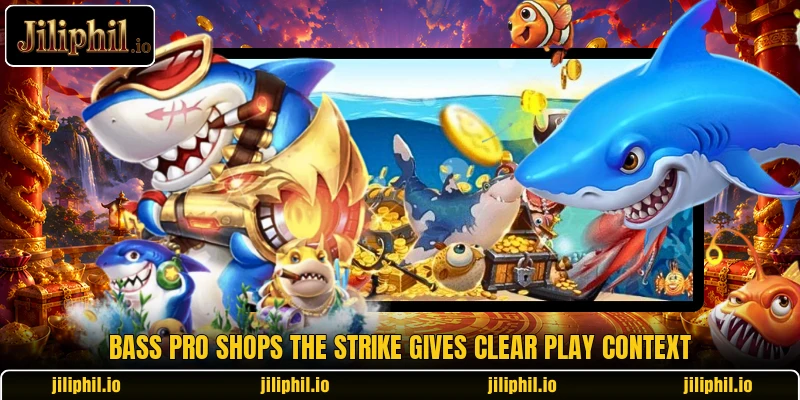Bass Pro Shops The Strike gives clear play context Bass Pro Shops The Strike gives clear play context