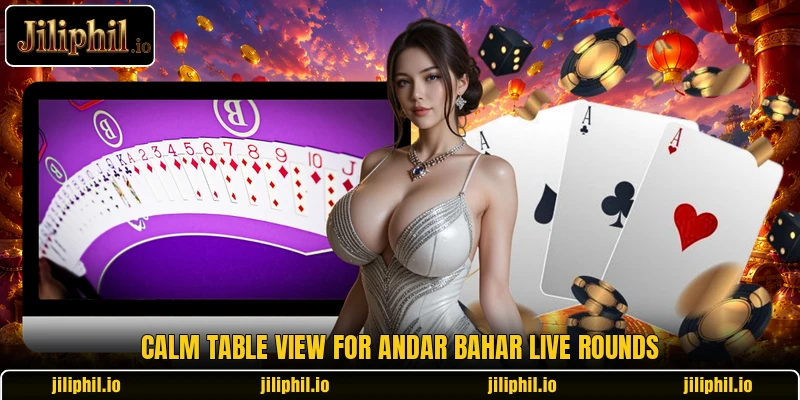 Calm table view for andar bahar live rounds Calm table view for andar bahar live rounds