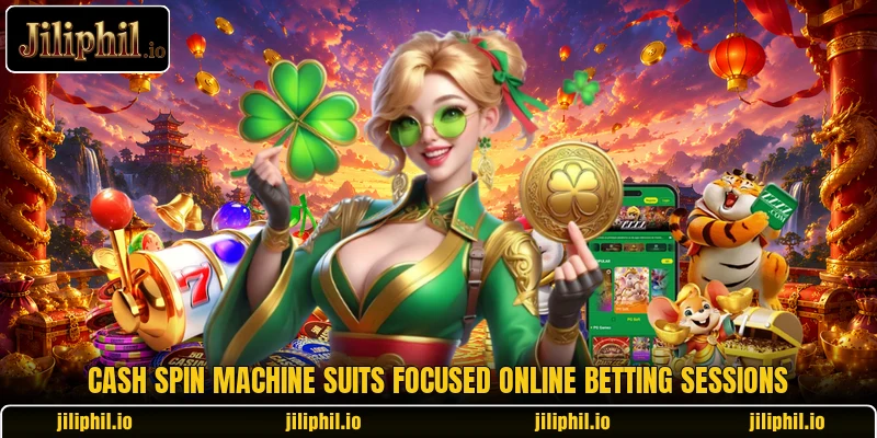 Cash Spin Machine suits focused online betting sessions