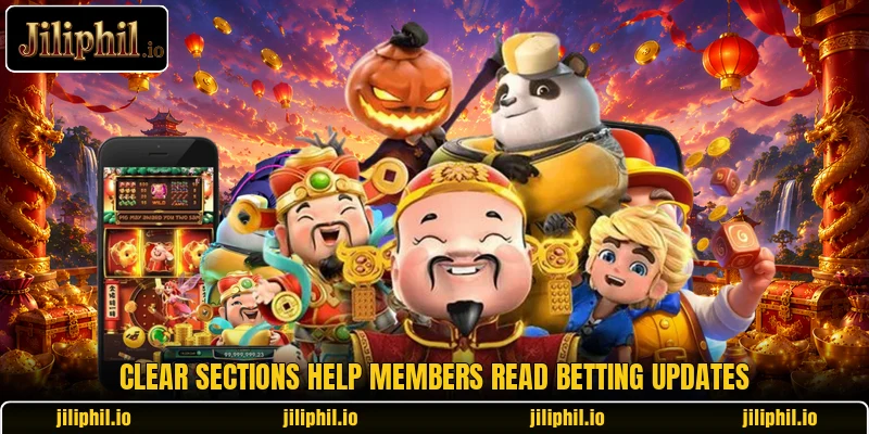 Clear sections help members read betting updates Clear sections help members read betting updates