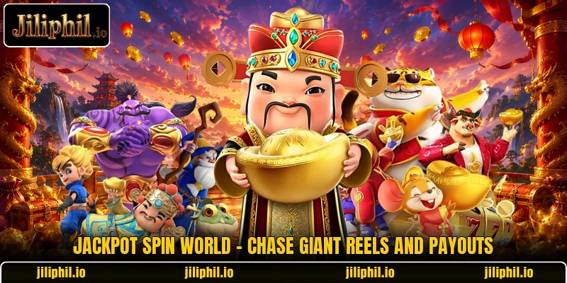 Jackpot Spin World - Chase Giant Reels And Payouts 3 Jackpot Spin World - Chase Giant Reels And Payouts