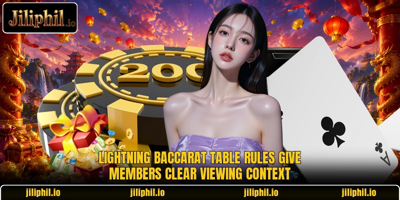 Lightning Baccarat table rules give members clear viewing context