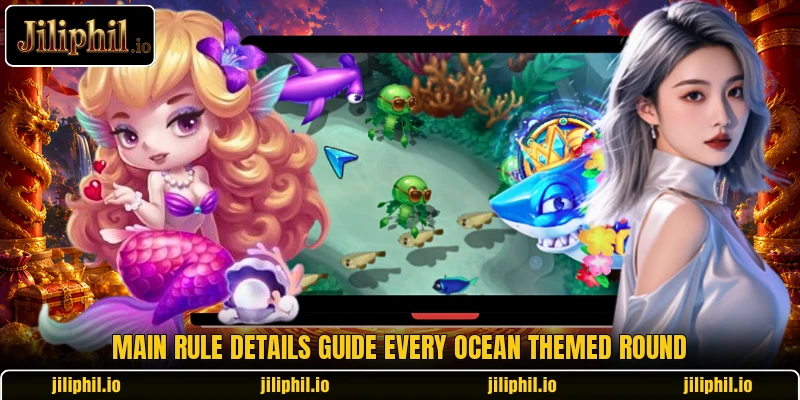 Main rule details guide every ocean themed round