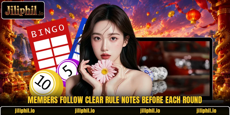 Members follow clear rule notes before each round Members follow clear rule notes before each round