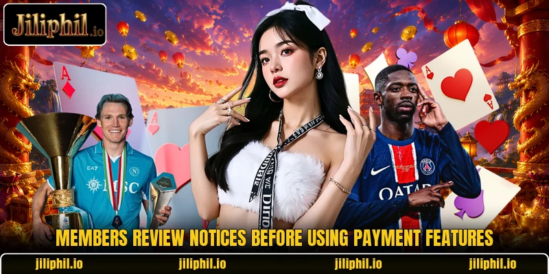 Members review notices before using payment features