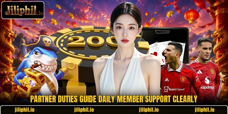 Partner duties guide daily member support clearly Partner duties guide daily member support clearly