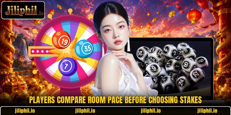Players compare room pace before choosing stakes Players compare room pace before choosing stakes