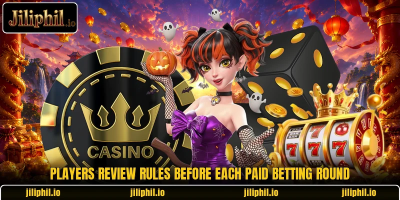 Players review rules before each paid betting round Players review rules before each paid betting round