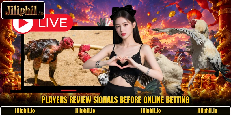 Players review signals before online betting Players review signals before online betting