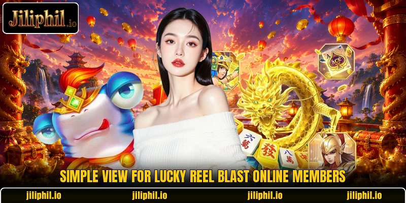 Simple view for Lucky Reel Blast online members